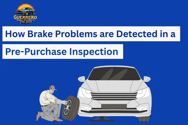 Brake Problems are Detected in a Pre-Purchase Inspection