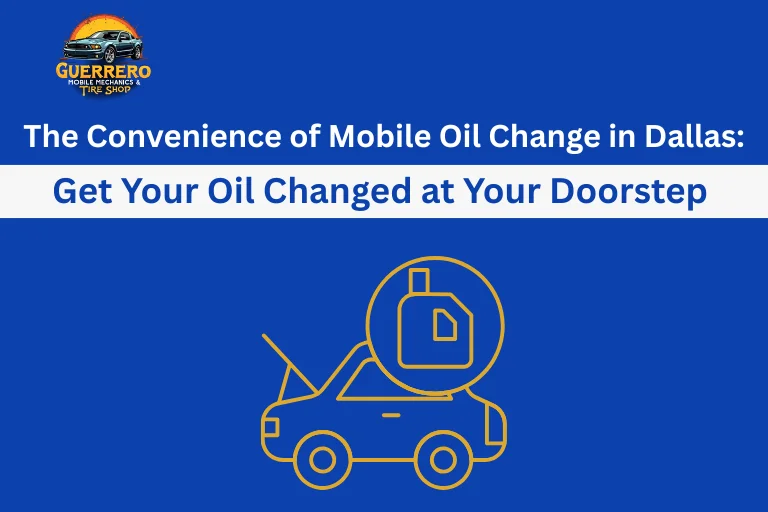 Mobile Oil Change in Dallas