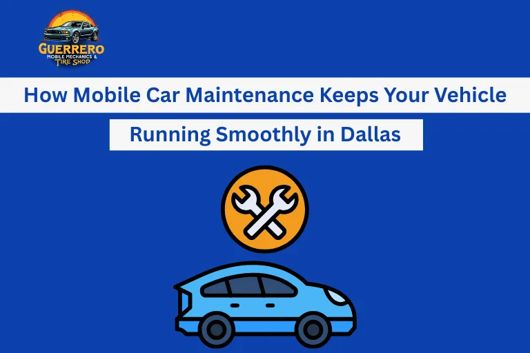 Mobile Car Maintenance in Dallas